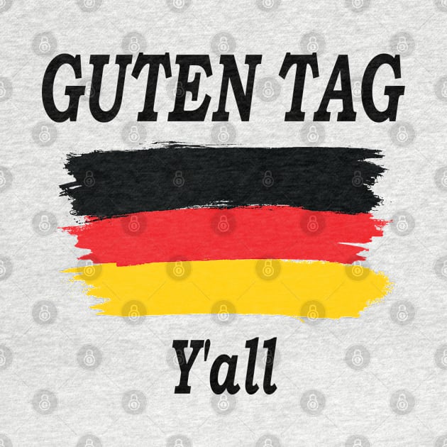 Guten Tag Y'all, Germany flag, Germany Gift, Funny Humor by Islanr